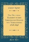 Gustav Körner - Das Deutsche Element in den Vereinigten Staaten von Nordamerika 1818-1848 (Classic Reprint)