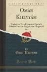 Omar Khayyam - Omar Kheyyám, Vol. 1