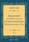 Ludolf Krehl - Zeitschrift der Deutschen Morgenländischen Gesellschaft, 1872, Vol. 26 (Classic Reprint)