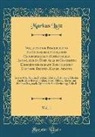Markus Lutz - Vollständige Beschreibung des Schweizerlandes, oder Geographischen-Statistisches Hand-Lexikon Über Alle in Gesammter Eidsgenossenschaft Befindlichen Kantone, Bezirke, Kreise, Aemter, Vol. 1