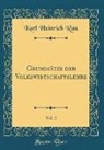 Karl Heinrich Rau - Grundsätze der Volkswirtschaftslehre, Vol. 2 (Classic Reprint)