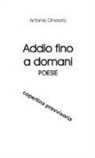 Antonio Onorato - Addio fino a domani