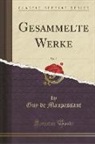 Guy de Maupassant - Gesammelte Werke, Vol. 7 (Classic Reprint)