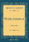 Richard Von Schaukal - Schlemihle