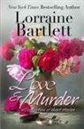 L. L. Bartlett, Lorraine Bartlett - Love & Murder