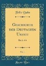 Felix Dahn - Geschichte der Deutschen Urzeit, Vol. 1