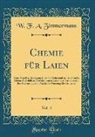 W. F. A. Zimmermann - Chemie für Laien, Vol. 4