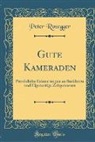 Peter Rosegger - Gute Kameraden