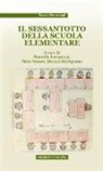 M. Bacigalupi, P. Fossati, M. Martignone - Il Sessantotto della scuola elementare