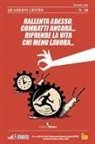 Centro studi trasformazioni economico-sociali - Rallenta adesso, combatti ancora... riprende la vita chi meno lavora
