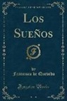 Francisco de Quevedo - Los Sueños (Classic Reprint)