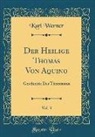 Karl Werner - Der Heilige Thomas Von Aquino, Vol. 3