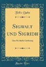 Felix Dahn - Sigwalt und Sigridh