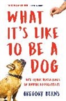 Gregory Berns, Berns Gregory - What It's Like to Be a Dog