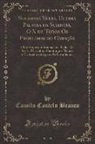 Camilo Castelo Branco - Solemnia Verba, Ultima Palavra da Sciencia, O X de Todos Os Problemas do Coração