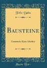 Felix Dahn - Bausteine