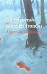 Algernon Blackwood - Un estruendo sobre las frondas