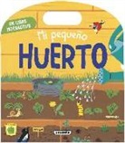 Anne-Sophie Baumann, Deborah Pinto - Mi pequeño huerto