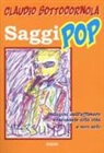 Claudio Sottocornola - Saggi pop. Indagini sull'effimero essenziale alla vita e non solo