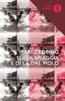 Mario Tobino - Sulla spiaggia e di là dal molo
