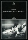 Brassaï - Gli artisti della mia vita
