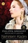 Philippa Gregory - Nehirlerin Kadini