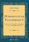 Otto Ernst - Humoristische Plaudereien I