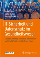 Marti Darms, Martin Darms, Stephen Fedtke, Stefa Hassfeld, Stefan Haßfeld - IT-Sicherheit und Datenschutz im Gesundheitswesen