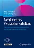 Birgi Blättel-Mink, Birgit Blättel-Mink, Kenning, Kenning, Peter Kenning - Paradoxien des Verbraucherverhaltens