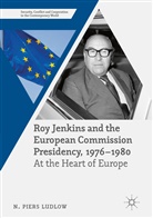 N Piers Ludlow, N. Piers Ludlow - Roy Jenkins and the European Commission Presidency, 1976 -1980