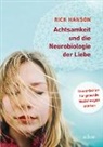 Rick Hanson, Jörg Mangold - Achtsamkeit und die Neurobiologie der Liebe, m. 2 Audio-CD