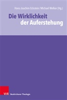 Hans-Joachi Eckstein, Hans-Joachim Eckstein, WELKER, Welker, Michael Welker - Die Wirklichkeit der Auferstehung