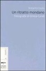 Roberto Dulio - Un ritratto mondano. Fotografie di Ghitta Carell