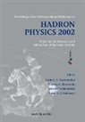 Bardo E J Bodmann, Bardo E. J. Bodmann, Dimiter Hadyimichef, V E Herscovitz, V. E. Herscovitz, Cesar Augusto Zen Vasconcellos - Hadron Physics 2002: Topics on the Structure and Interaction of Hadronic Systems - Proceedings of the VIII International Workshop