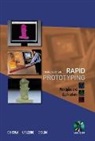 K F Leong &amp; C S Lim C K Chua, Chu Sing Lim, C.K. Chua, Chee Kai Chua, Chee Kai (S'pore Univ Of Technology &amp; Design Chua, Chua Chee Kai... - Rapid Prototyping: Principles And Applications (Third Edition) (With Companion Cd-rom)