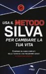 David Brown, S. Bedetti - Usa il metodo silva per cambiare la tua vita