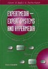 Roy Rada, Rada Roy, Klaus Tochtermann, Tochtermann Klaus - Expertmedia: Expert Systems And Hypermedia