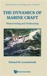 Edward M Lewandowski, Edward M Lewandowski, Edward M. Lewandowski - Dynamics Of Marine Craft, The: Maneuvering And Seakeeping