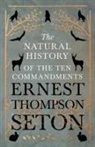 Ernest Thompson Seton - The Natural History of The Ten Commandments