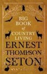 Ernest Thompson Seton - Big Book of Country Living