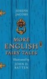 Joseph Jacobs, John D Batten - More English Fairy Tales - Illustrated by John D. Batten