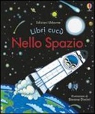Simona Dimitri, Anna Milbourne - Nello spazio. Libri cucù