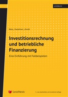 Franz Haslehner, Christian Kreidl, Thomas Wala - Investitionsrechnung und betriebliche Finanzierung
