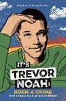 Trevor Noah, Noah Trevor - It's Trevor Noah: Born a Crime