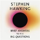 Stephen Hawking, Garrick Hagon, Lucy Hawking, Ben Whishaw - Brief Answers to the Big Questions (Hörbuch)