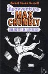 Nikki Russell, Rachel Renée Russell - Una notte da supereroe. Le disavventure di Max Crumbly
