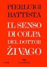 Pierluigi Battista - Il senso di colpa del dottor Zivago