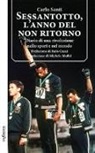 Carlo Santi - Sessantotto, l'anno del non ritorno. Diario di una rivoluzione nello sport e nel mondo