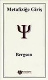 Henri Bergson - Metafizige Giris
