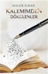 Haluk Ilhan - Kalemimden Dökülenler